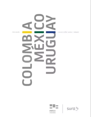 imagenColombia, México y Uruguay  Colección SURA Y MNAV