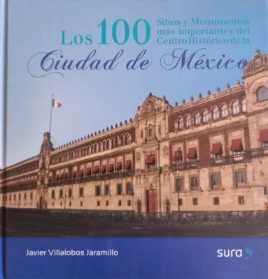 sura-portal-de-arte-y-cultura-Los-100-Sitios-y-Monumentos-Ciudad-de-Mexico