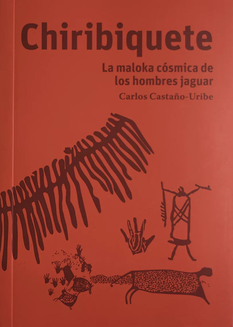 Portada Libro Chiribiquete La maloka cósmica de los hombres jaguar. Bolsillo.